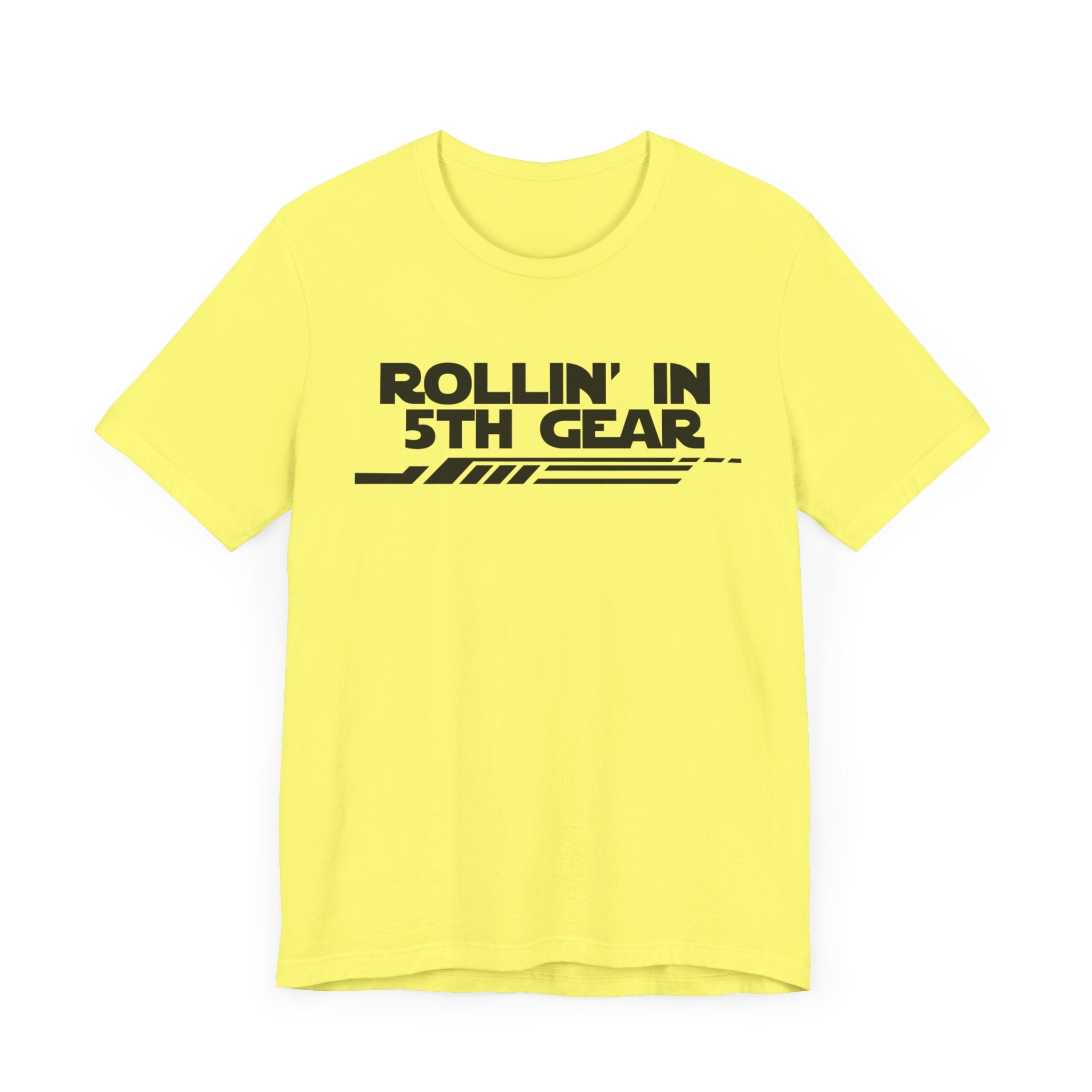 Rollin' In 5th Gear-Unisex Jersey Short Sleeve Tee