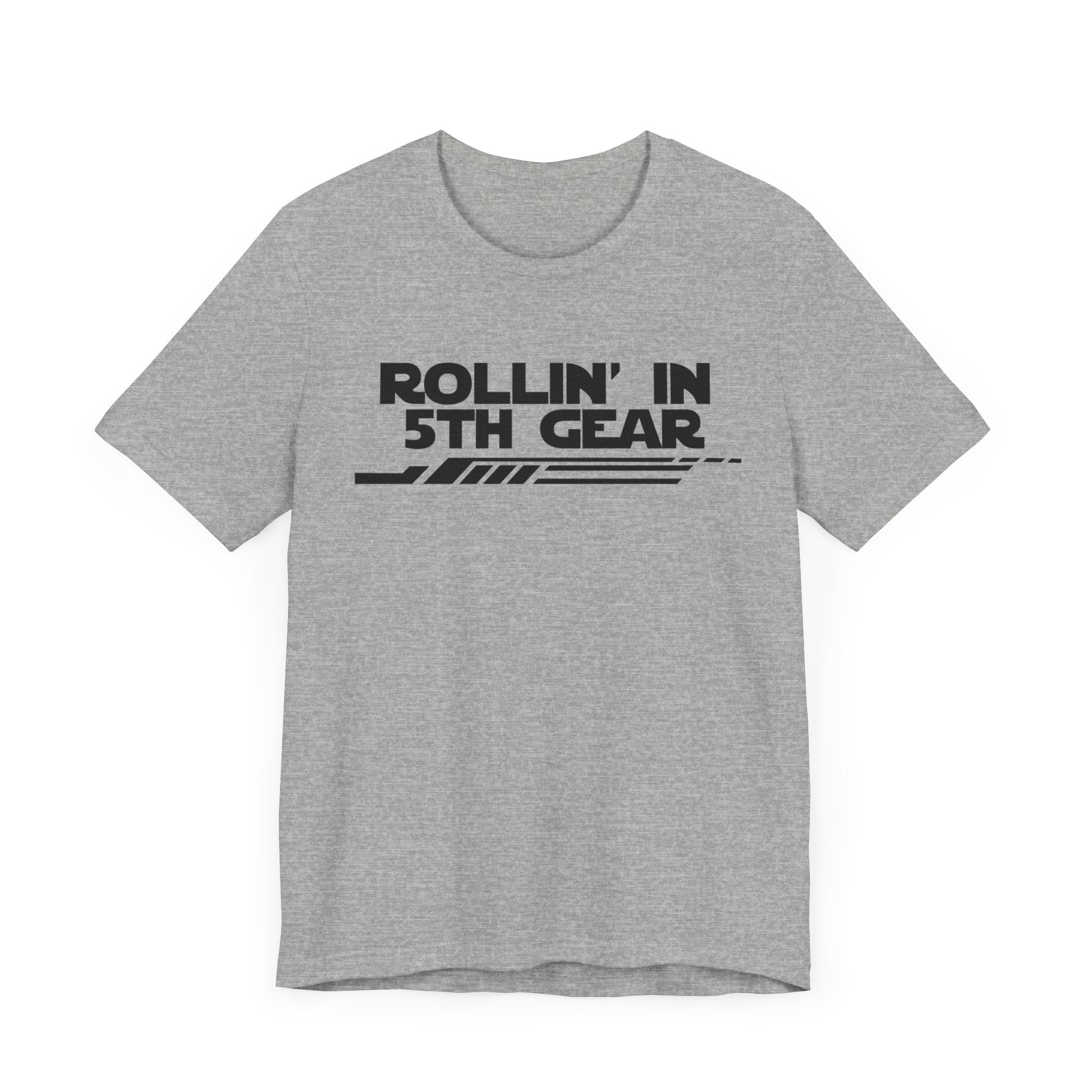 Rollin' In 5th Gear-Unisex Jersey Short Sleeve Tee