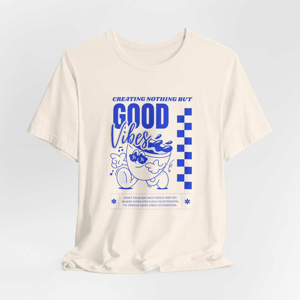 Creating Nothing But Good Vibes-Unisex Jersey Short Sleeve Tee