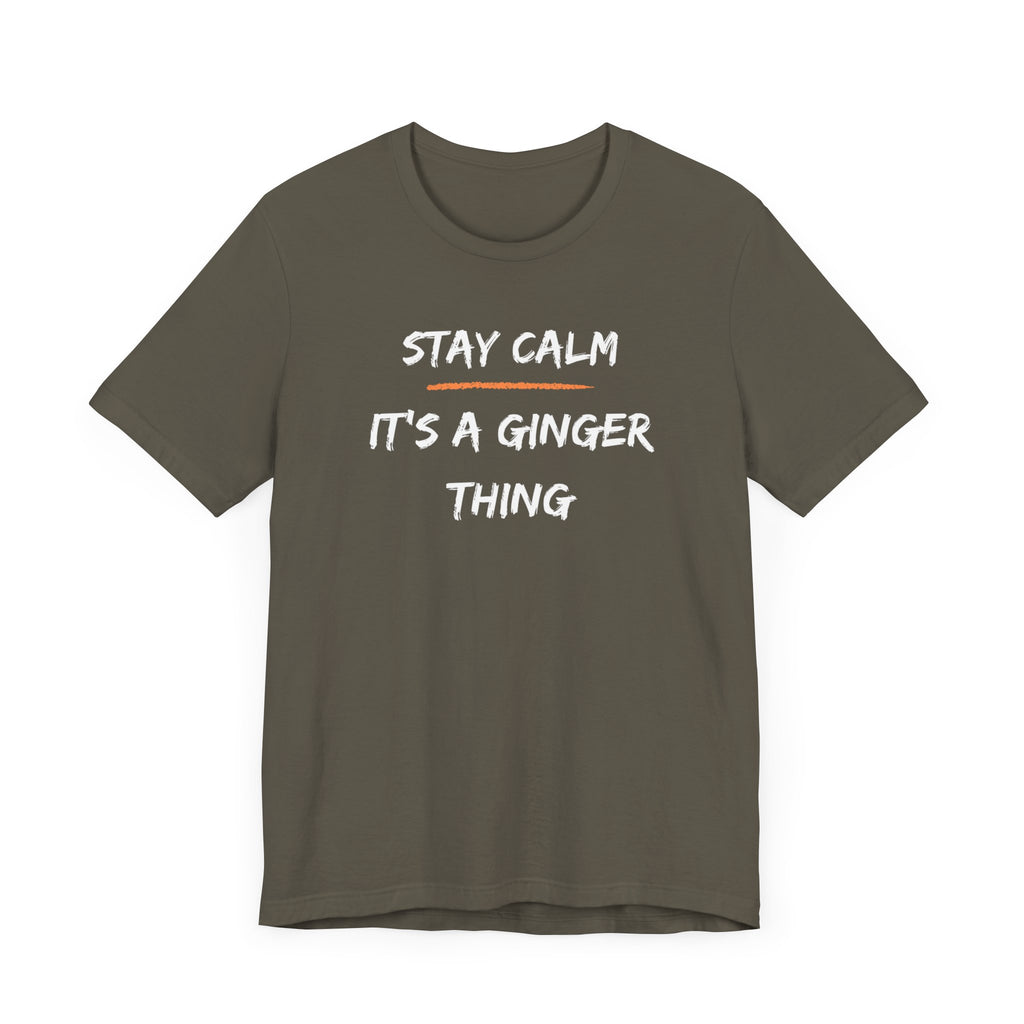 Stay Calm: It's a Ginger Thing-Unisex Jersey Short Sleeve Tee
