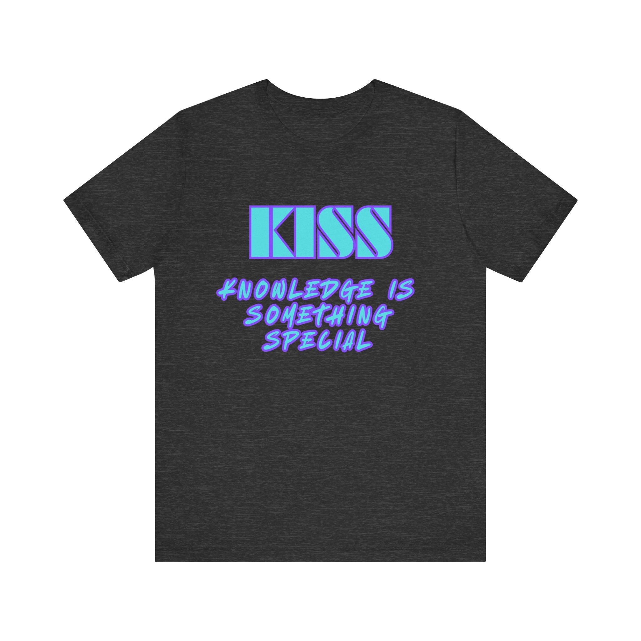 KISS-Knowledge is Something Special-Unisex Jersey Short Sleeve Tee