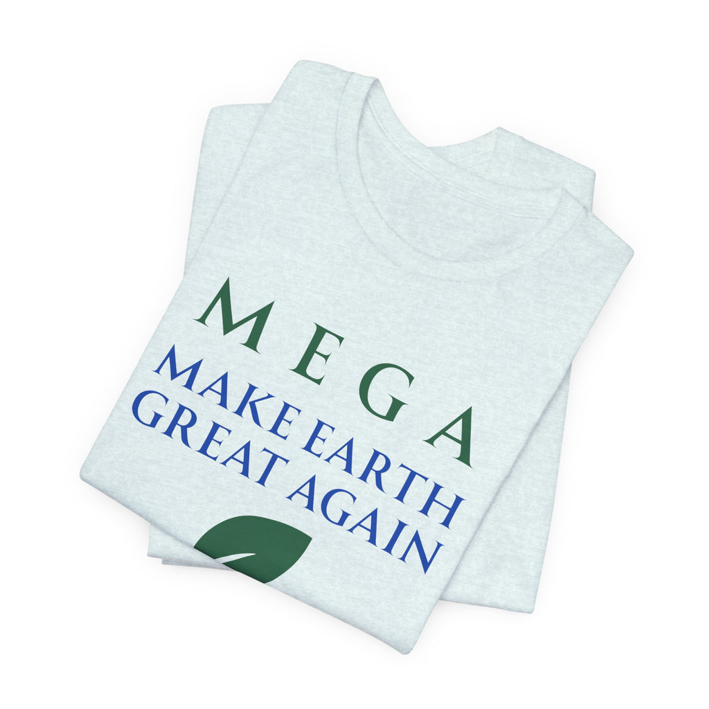 MEGA Make Earth Great Again Version 2-Unisex Jersey Short Sleeve Tee