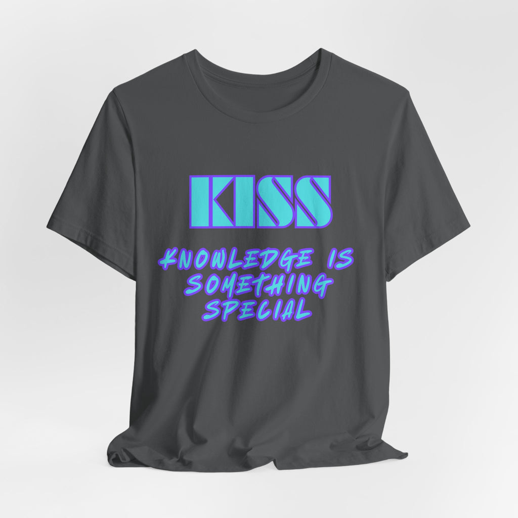 KISS-Knowledge is Something Special-Unisex Jersey Short Sleeve Tee