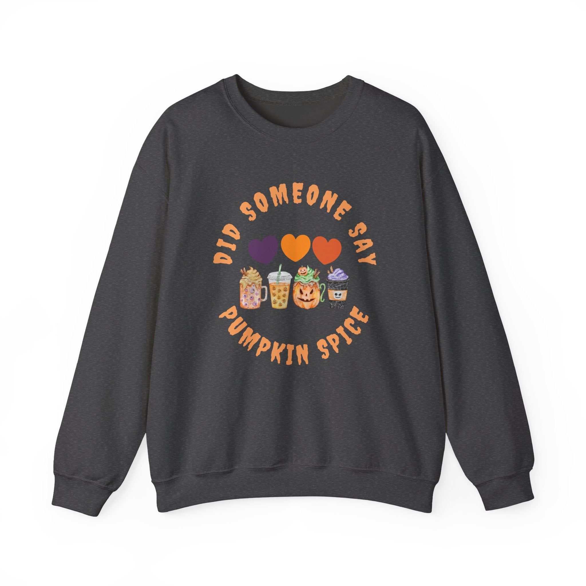 Did Someone Say Pumpkin Spice (2 sided print)-Unisex Heavy Blend™ Crewneck Sweatshirt