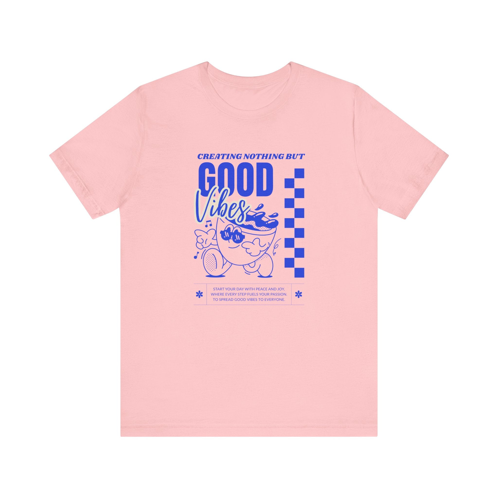 Creating Nothing But Good Vibes-Unisex Jersey Short Sleeve Tee