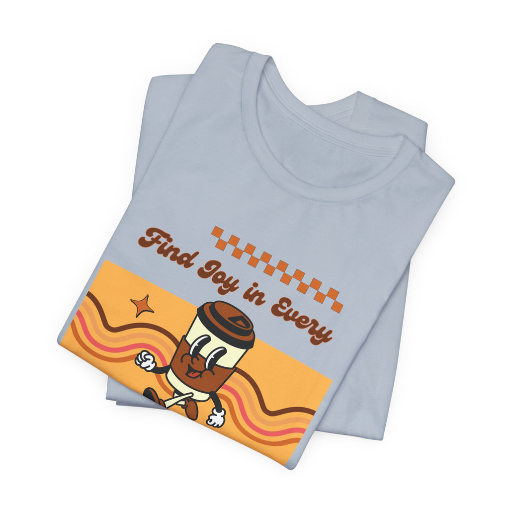 Find Joy in Every Step of Your Journey-Unisex Jersey Short Sleeve Tee