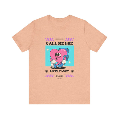 Call Me Bre-Unisex Jersey Short Sleeve Tee