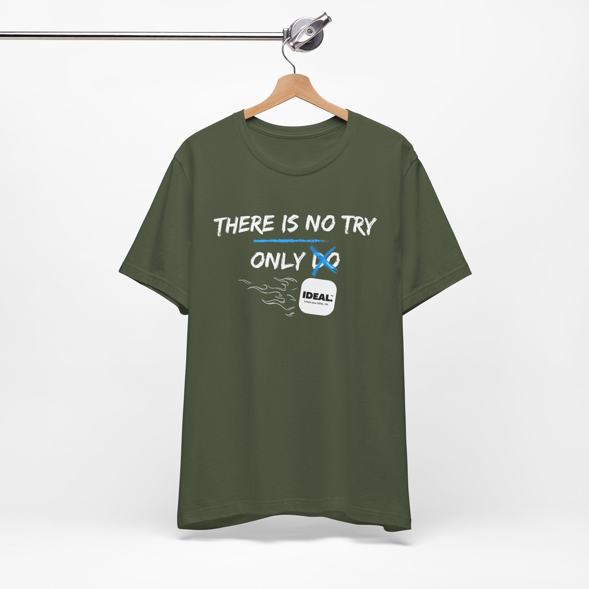 There is No Try Only Ideal-Unisex Jersey Short Sleeve Tee