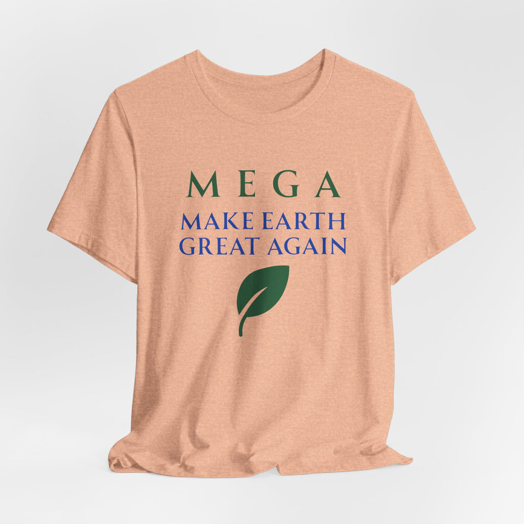 MEGA Make Earth Great Again Version 2-Unisex Jersey Short Sleeve Tee
