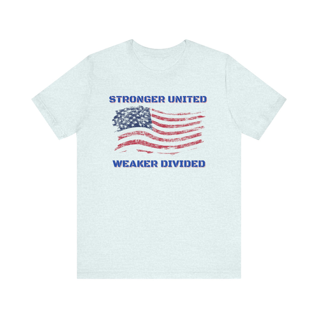 Stronger United Weaker Divided-Unisex Jersey Short Sleeve Tee