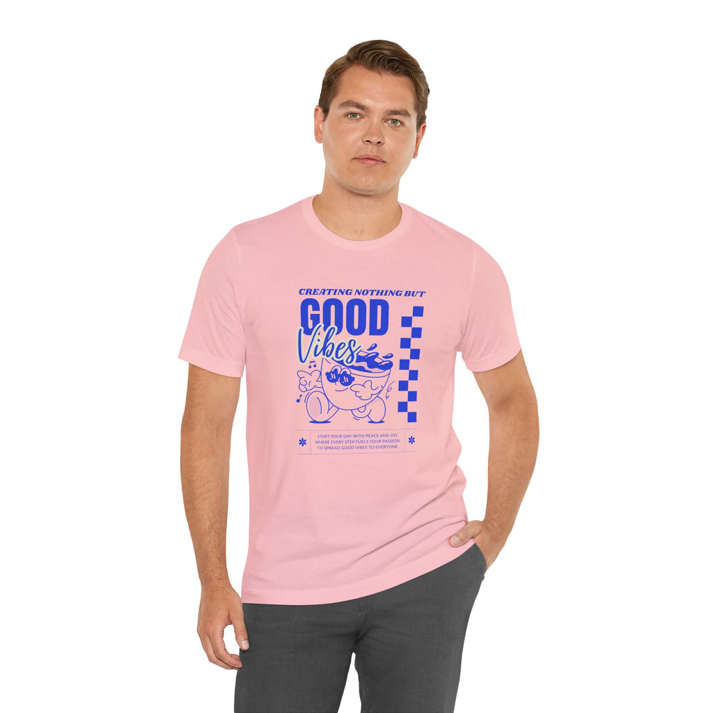 Creating Nothing But Good Vibes-Unisex Jersey Short Sleeve Tee
