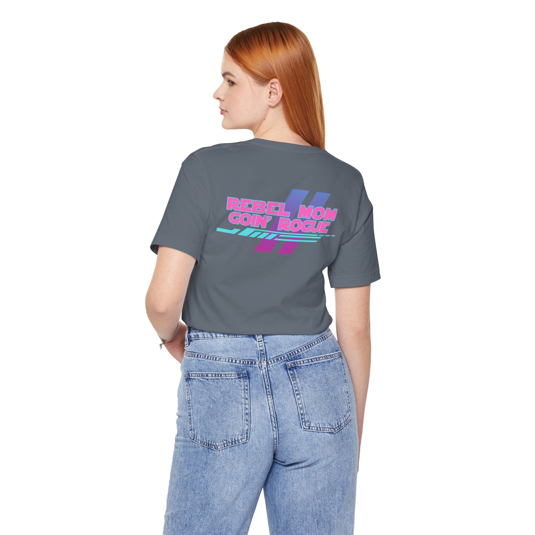 Rebel Mom Goin' Rogue 2 Sided-Unisex Jersey Short Sleeve Tee