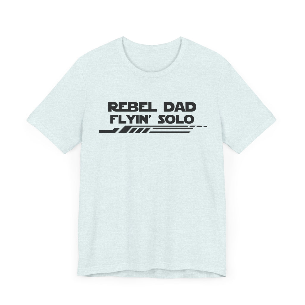 Rebel Dad Flyin' Solo-Unisex Jersey Short Sleeve Tee