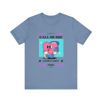 Call Me Bre-Unisex Jersey Short Sleeve Tee