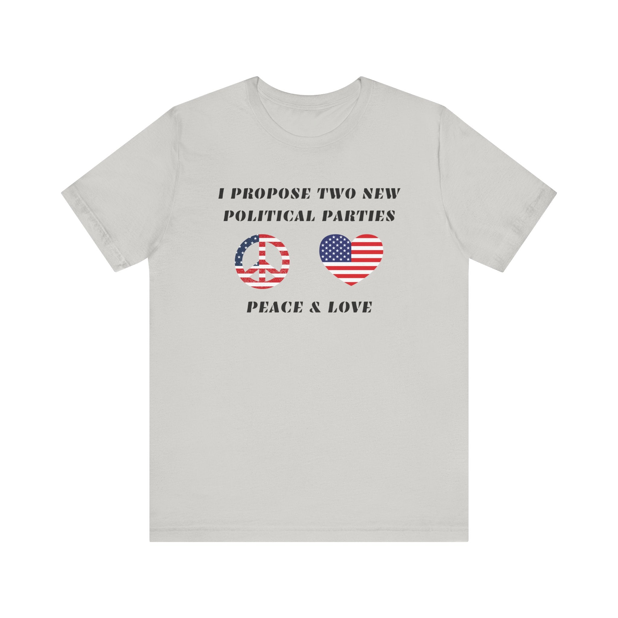 I Propose Two New Political Parties-Unisex Jersey Short Sleeve Tee