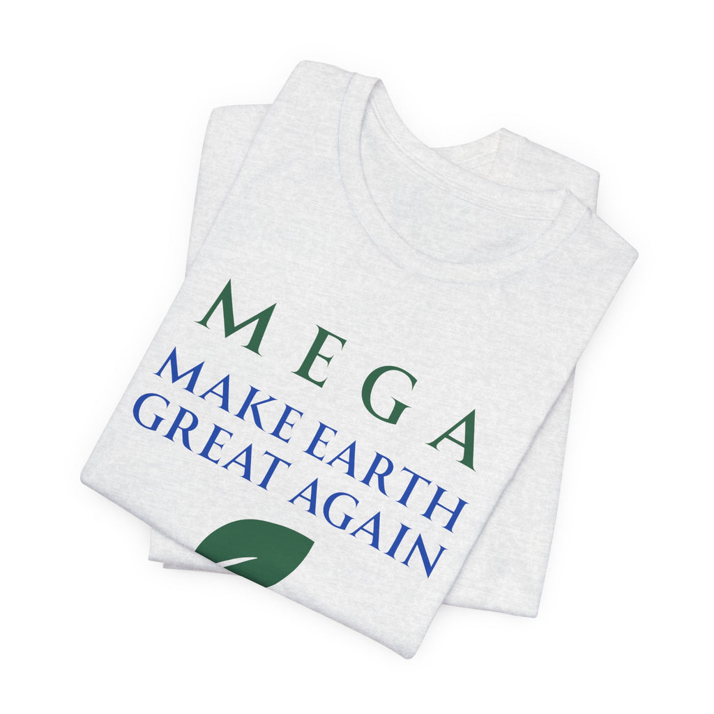 MEGA Make Earth Great Again Version 2-Unisex Jersey Short Sleeve Tee