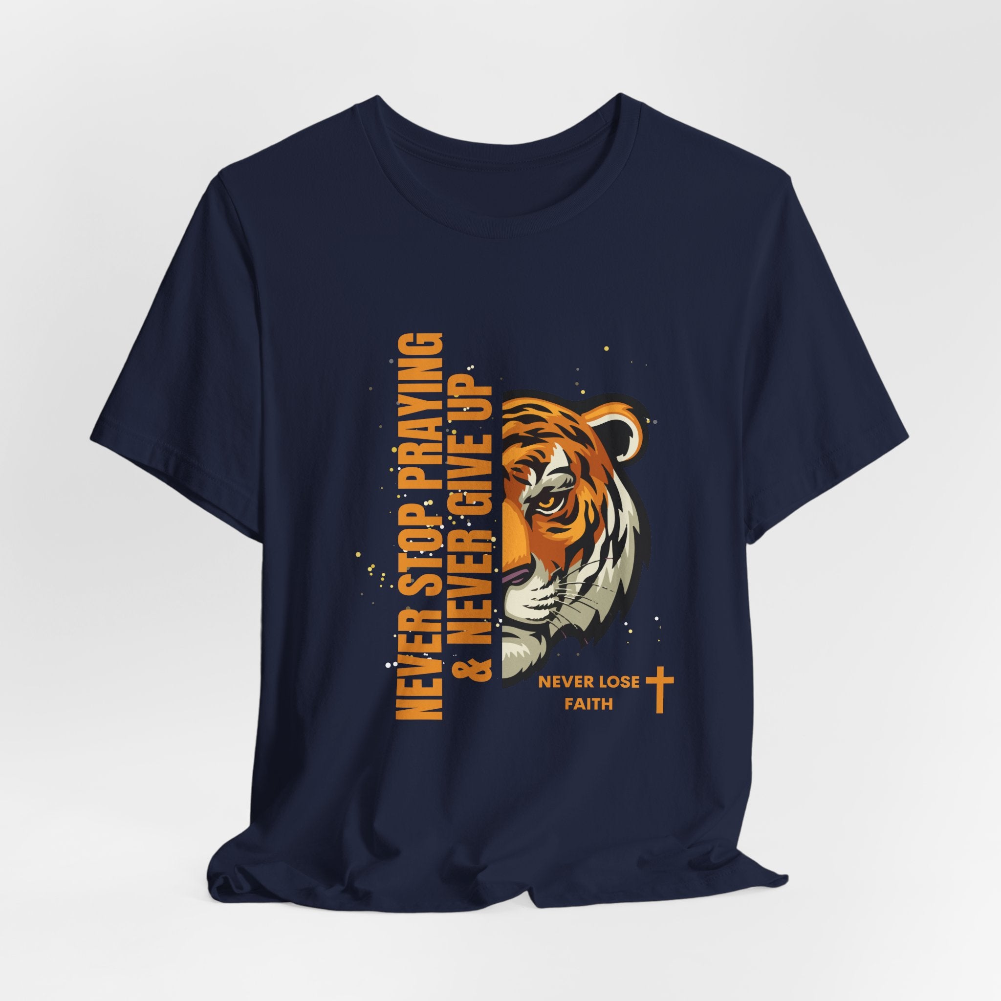 Never Stop Praying & Never Give Up-Unisex Jersey Short Sleeve Tee