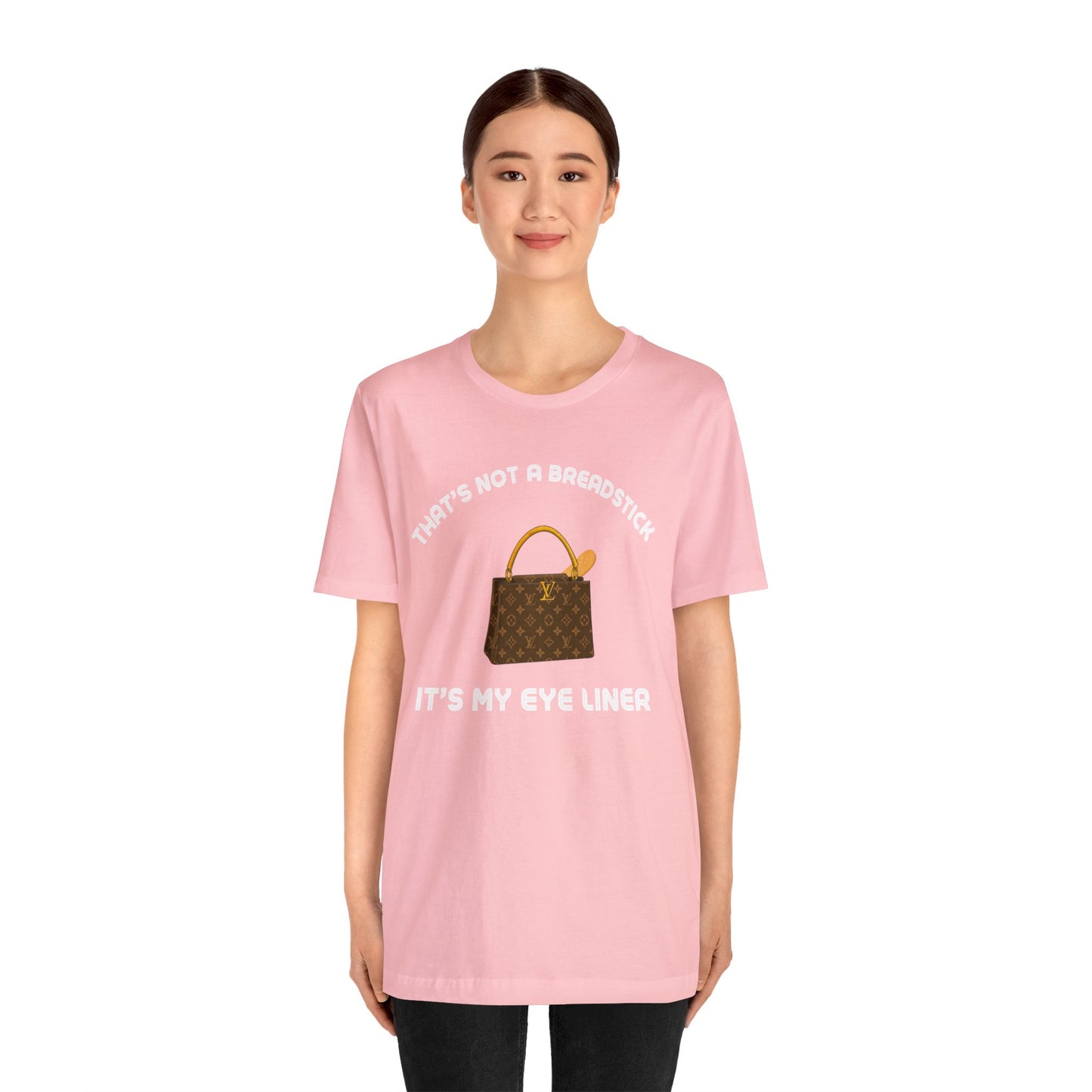 That's Not a Breadstick It's My Eye Liner-Unisex Jersey Short Sleeve Tee