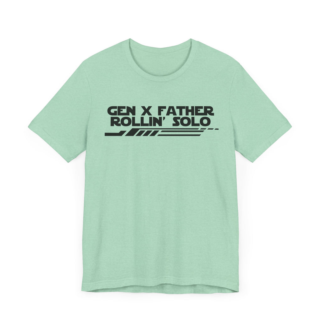 Gen X Father Rollin' Solo-Unisex Jersey Short Sleeve Tee