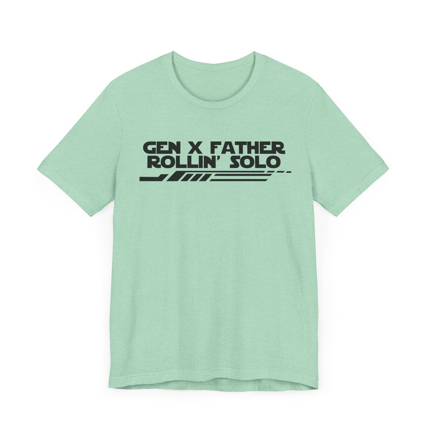 Gen X Father Rollin' Solo-Unisex Jersey Short Sleeve Tee