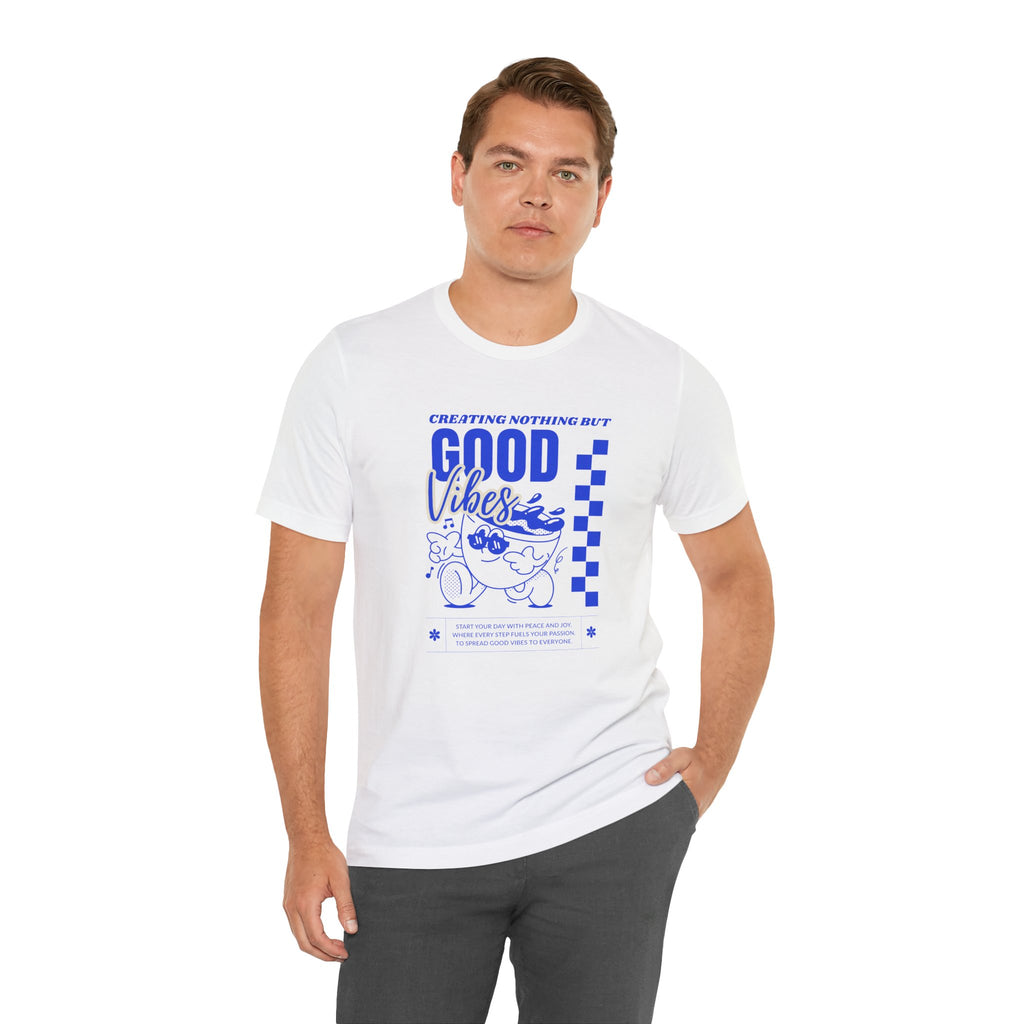 Creating Nothing But Good Vibes-Unisex Jersey Short Sleeve Tee