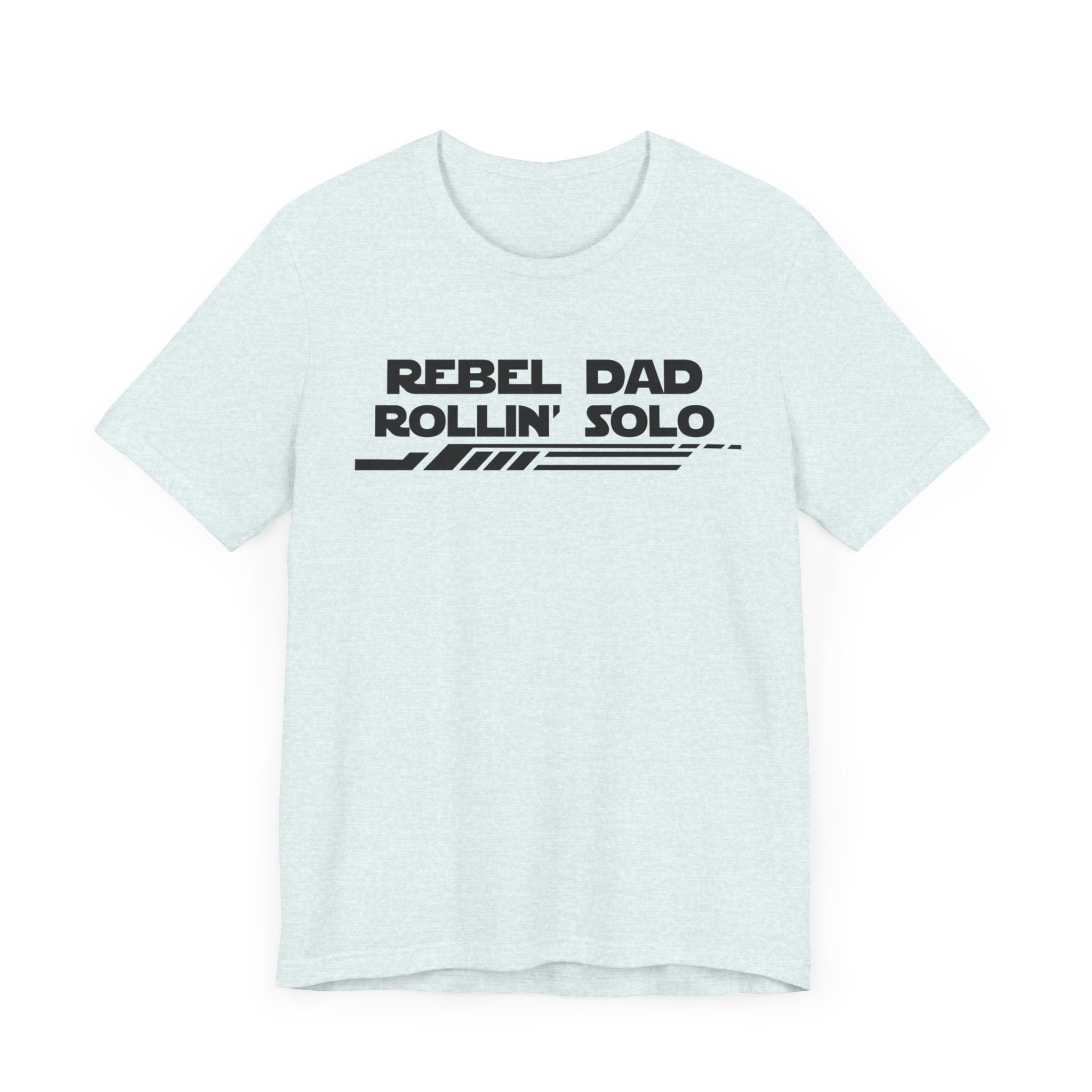 Rebel Dad Rollin' Solo-Unisex Jersey Short Sleeve Tee