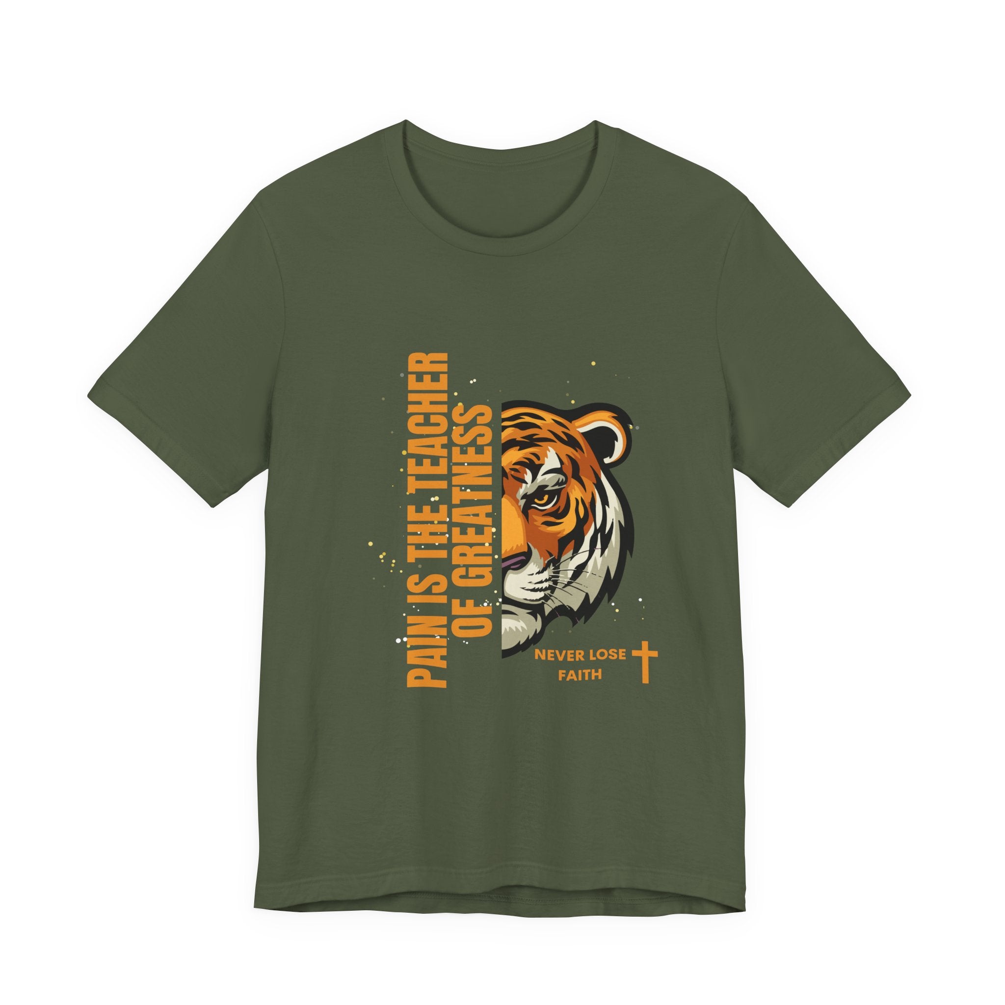 Pain is the Teacher of Greatness Never Lose Faith-Unisex Jersey Short Sleeve Tee