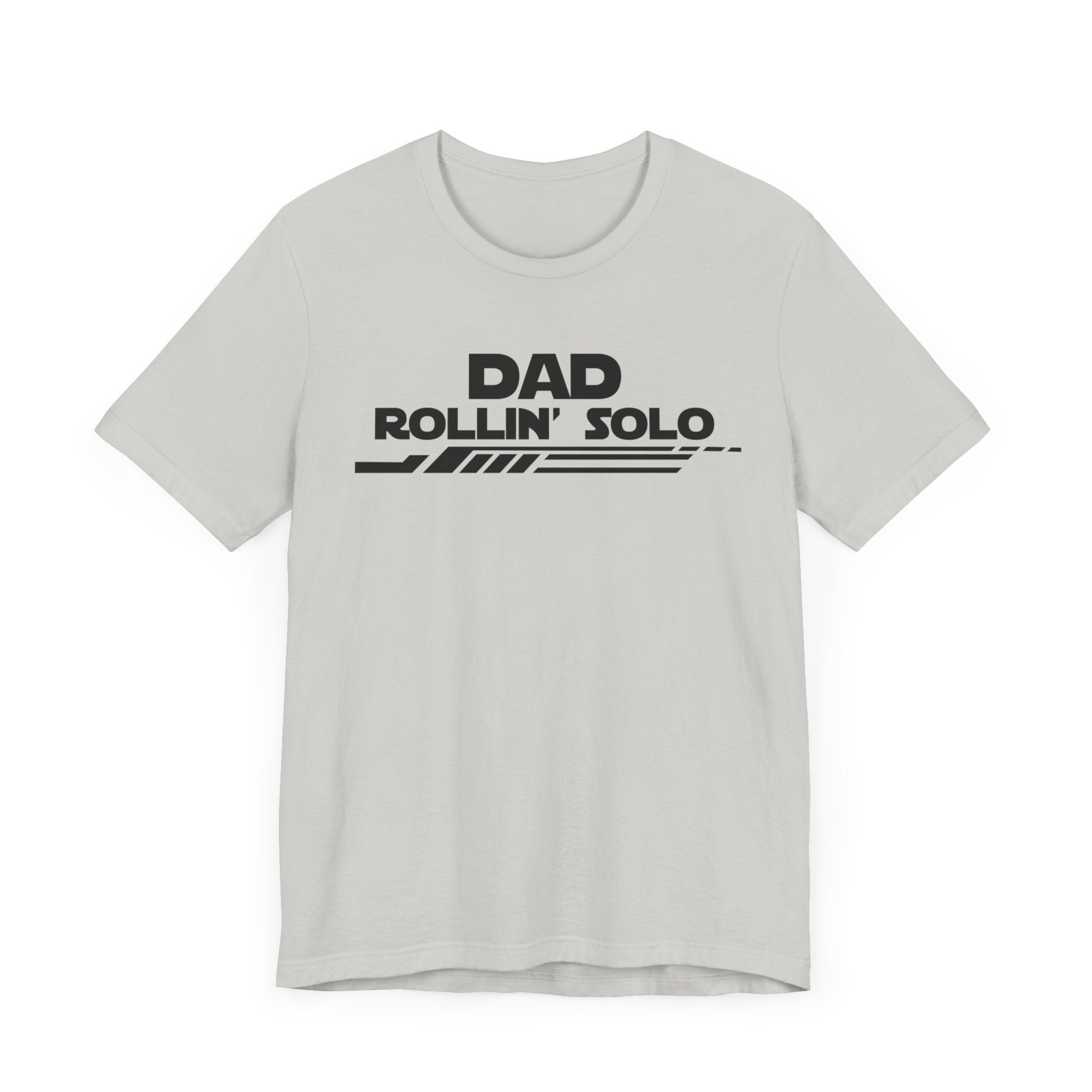 Dad Rollin' Solo-Unisex Jersey Short Sleeve Tee