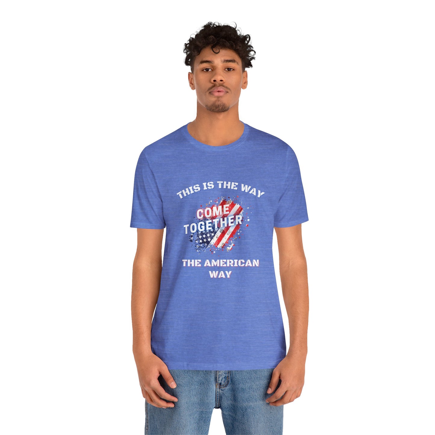 This is the Way...The American Way-Unisex Jersey Short Sleeve Tee