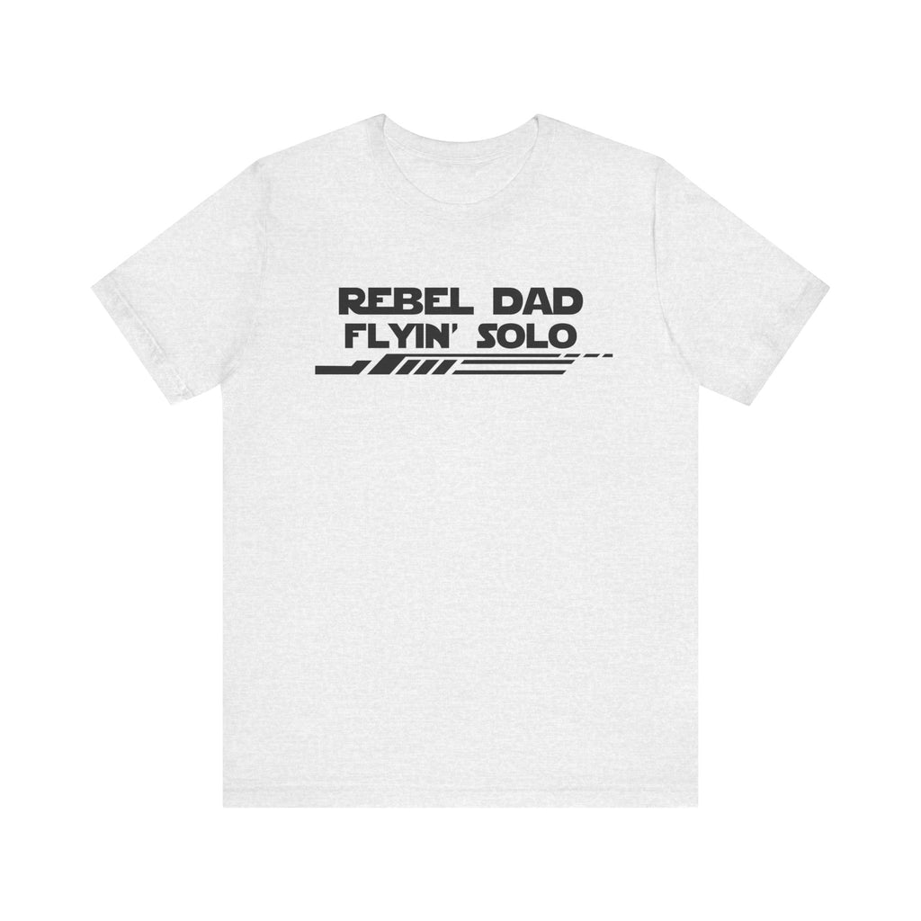 Rebel Dad Flyin' Solo-Unisex Jersey Short Sleeve Tee