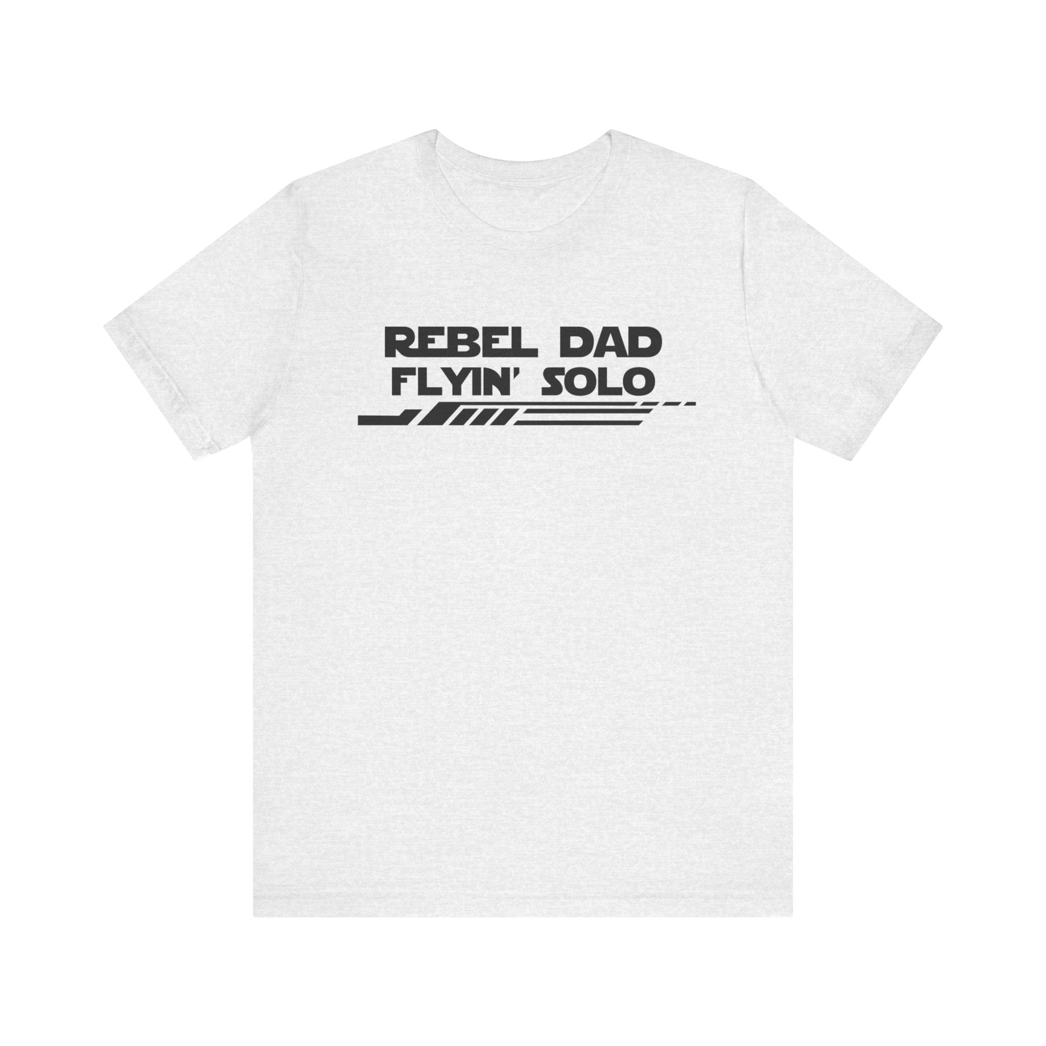 Rebel Dad Flyin' Solo-Unisex Jersey Short Sleeve Tee
