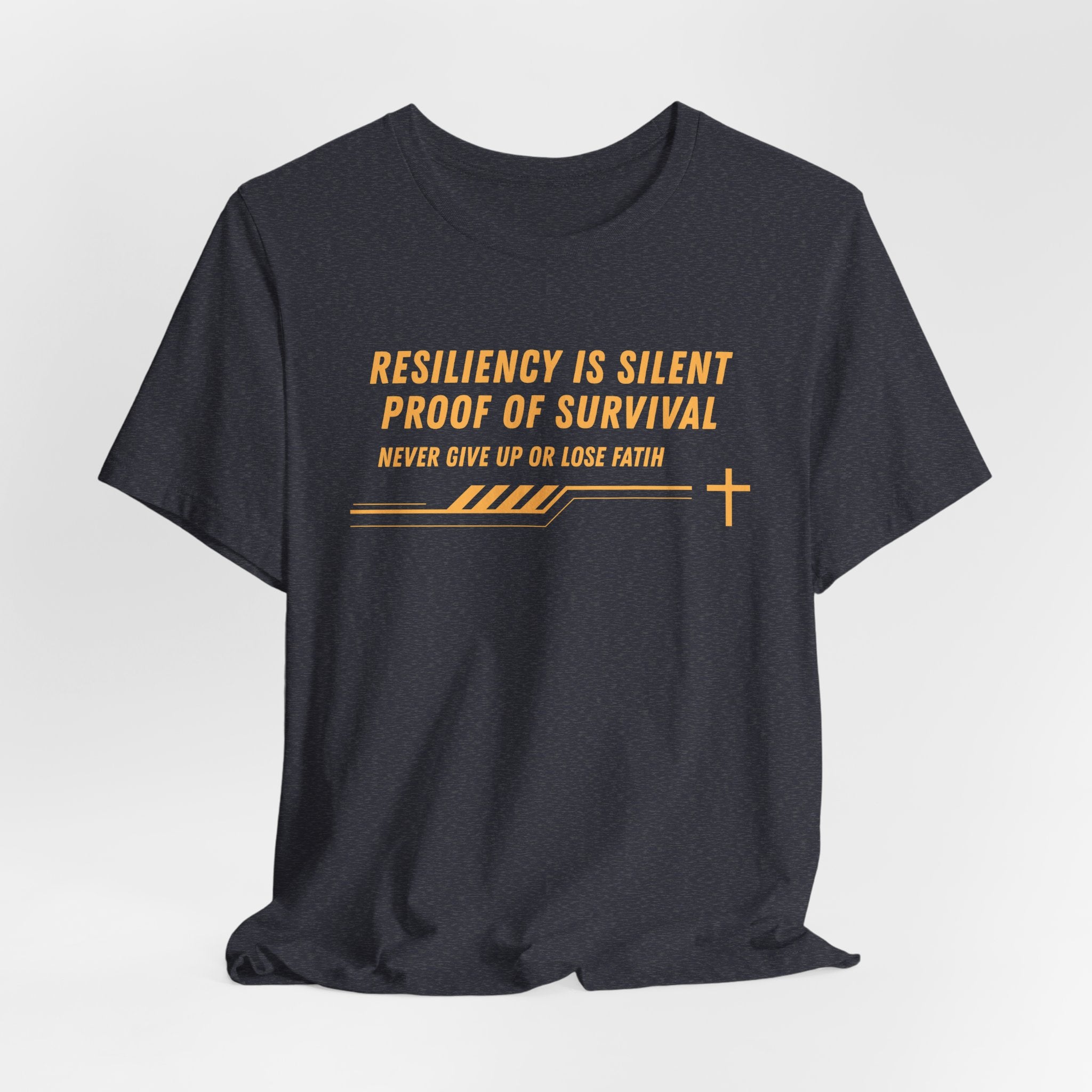 Resiliency is Silent Proof of Survival-Unisex Jersey Short Sleeve Tee