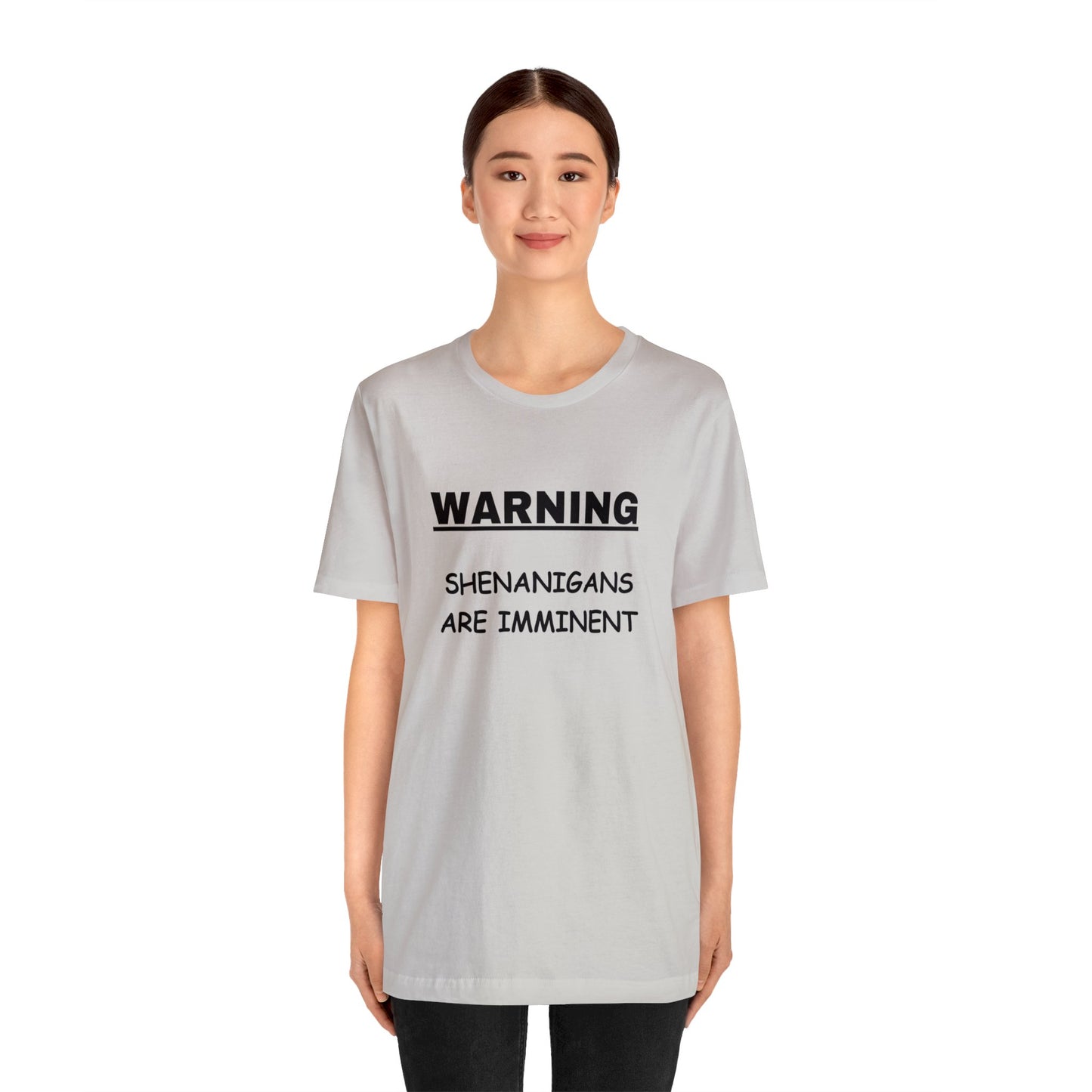 WARNING: Shenanigans are Imminent-Unisex Short Sleeve Tee