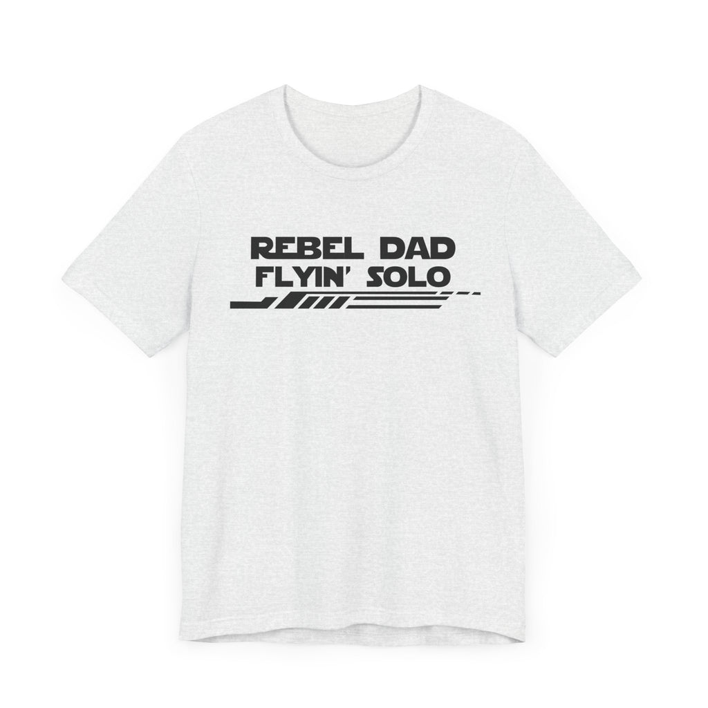 Rebel Dad Flyin' Solo-Unisex Jersey Short Sleeve Tee