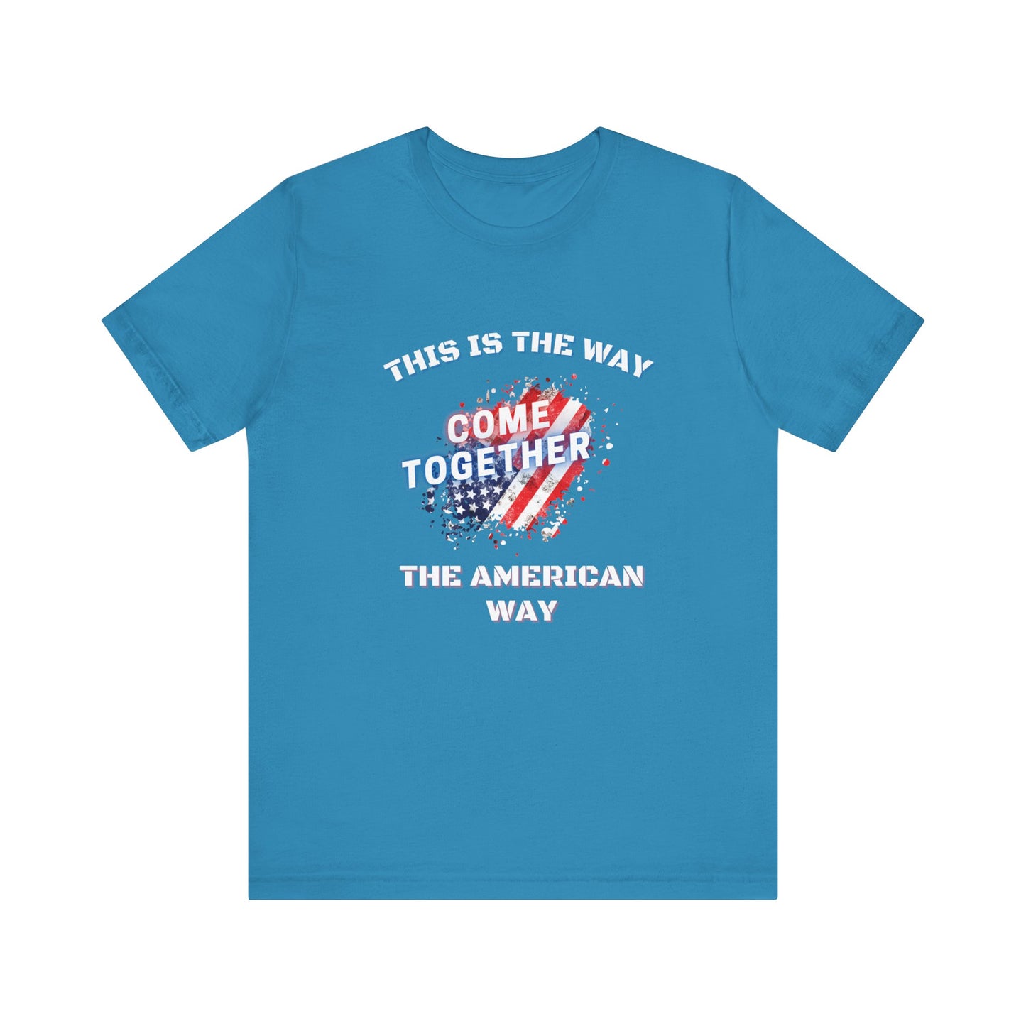 This is the Way...The American Way-Unisex Jersey Short Sleeve Tee