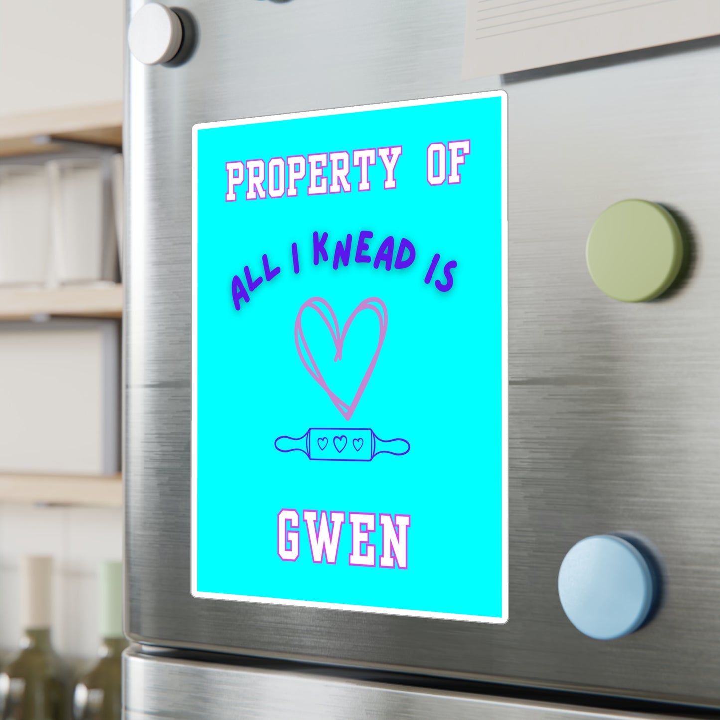 Property of Gwen All I Knead is Love (Personalized) Kiss-Cut Vinyl Decals