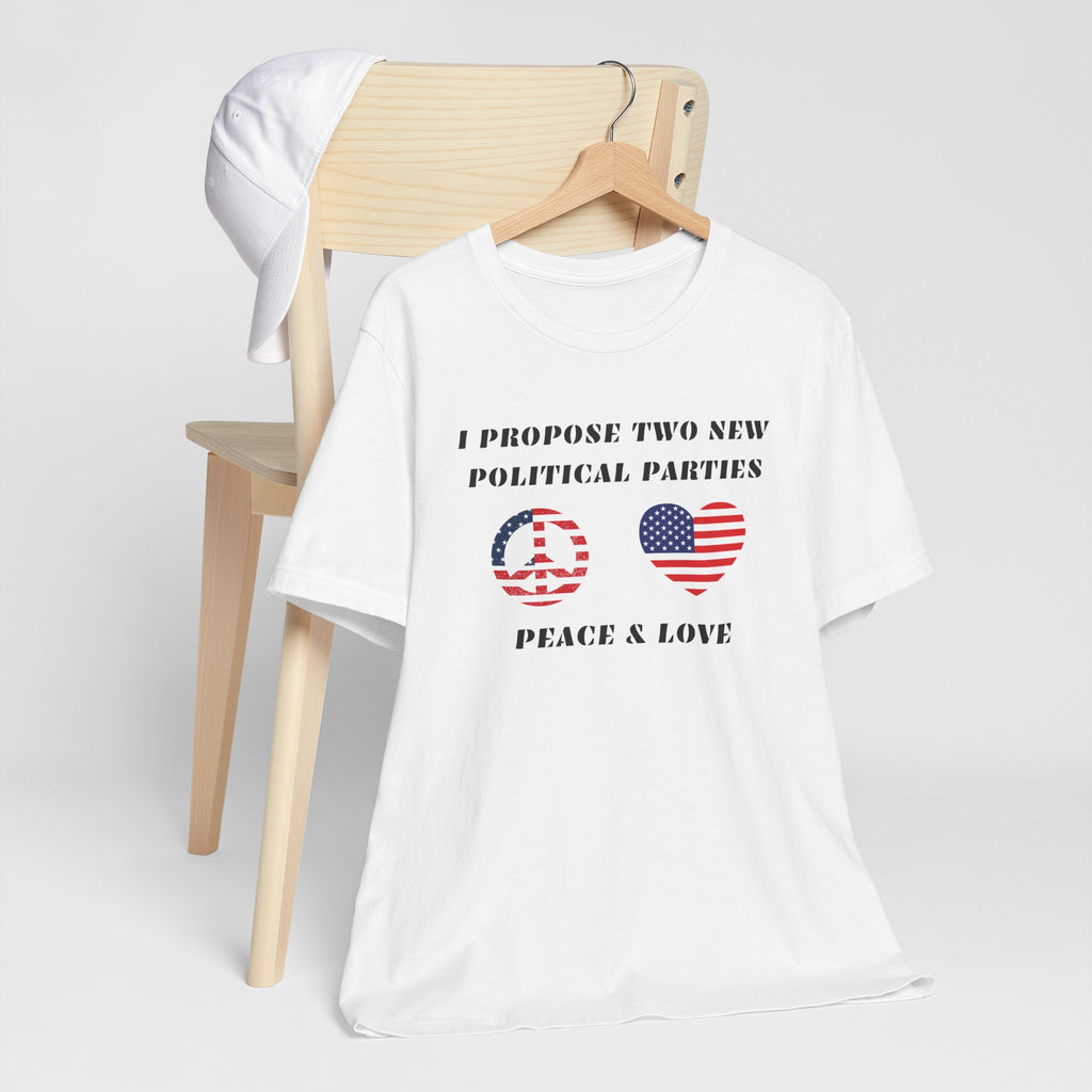 I Propose Two New Political Parties-Unisex Jersey Short Sleeve Tee