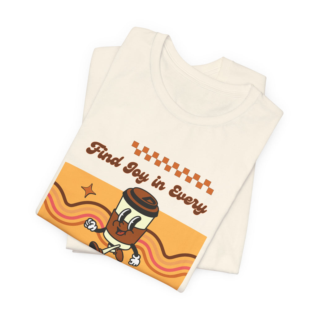 Find Joy in Every Step of Your Journey-Unisex Jersey Short Sleeve Tee