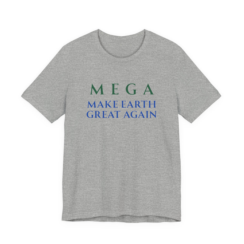 MEGA Make Earth Great Again-Unisex Jersey Short Sleeve Tee