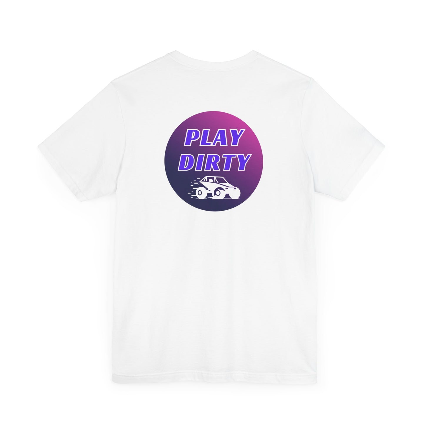 Play Dirty-Unisex Jersey Short Sleeve Tee