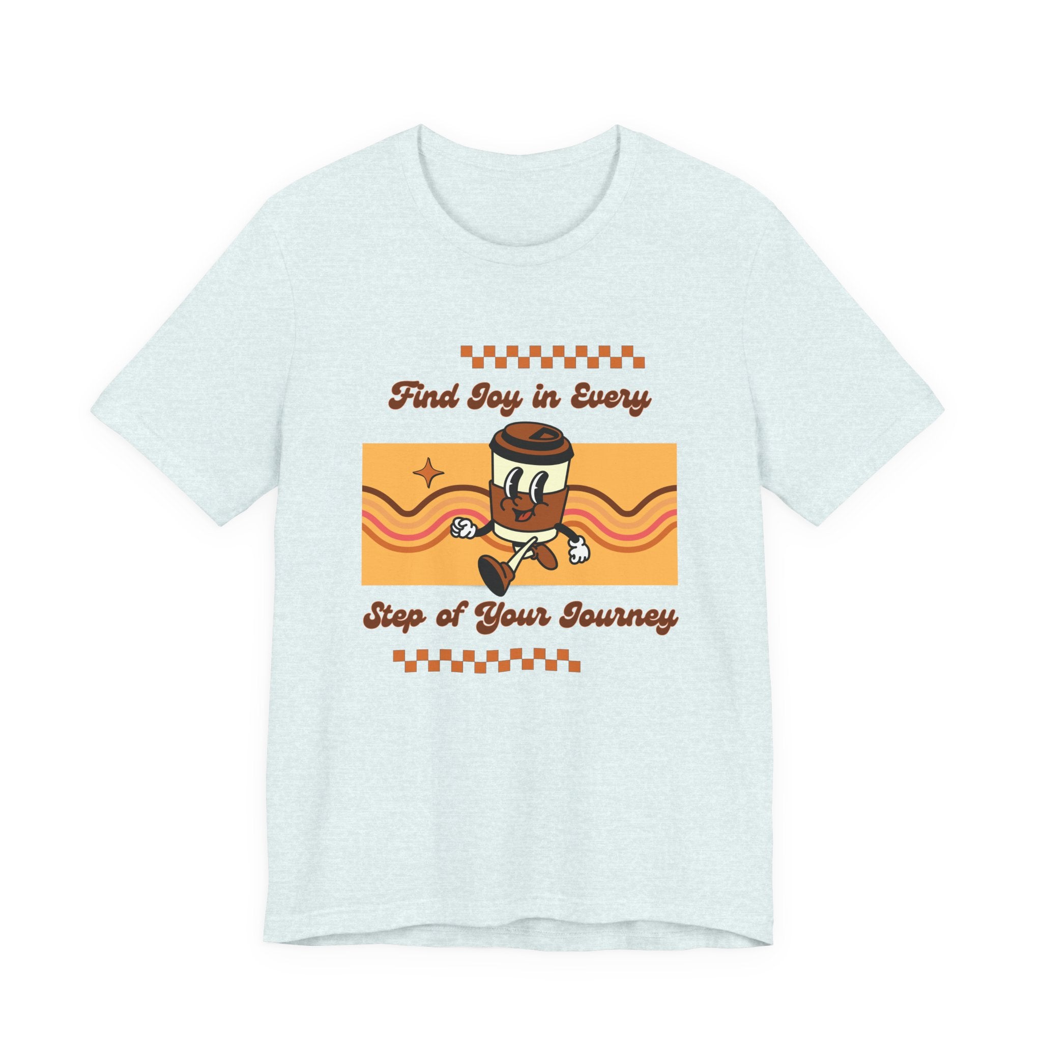 Find Joy in Every Step of Your Journey-Unisex Jersey Short Sleeve Tee