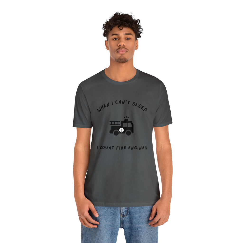 When I Can't Sleep I Count Fire Engines-Unisex Jersey Short Sleeve Tee