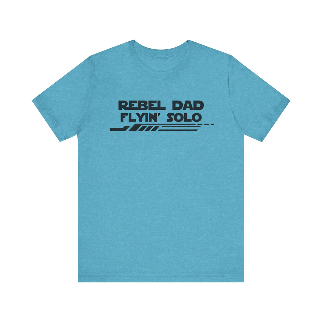 Rebel Dad Flyin' Solo-Unisex Jersey Short Sleeve Tee