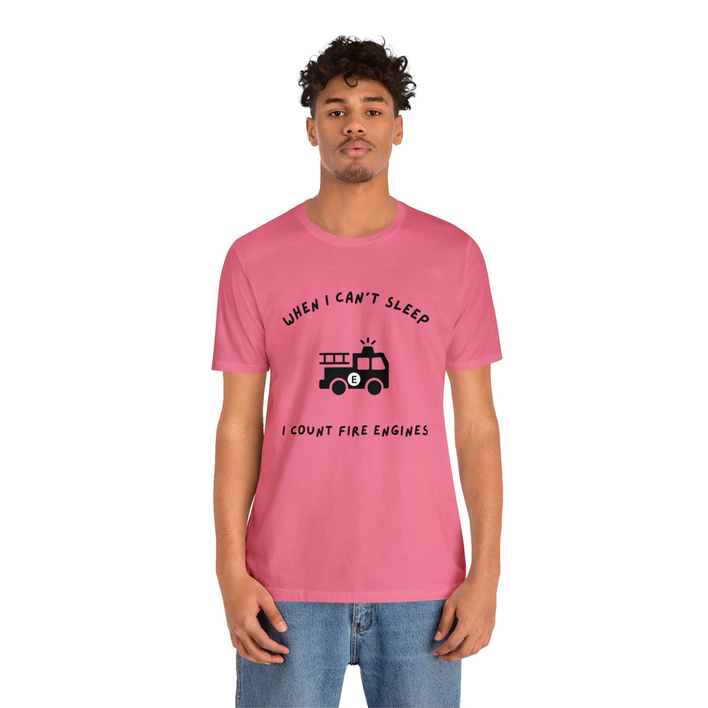 When I Can't Sleep I Count Fire Engines-Unisex Jersey Short Sleeve Tee