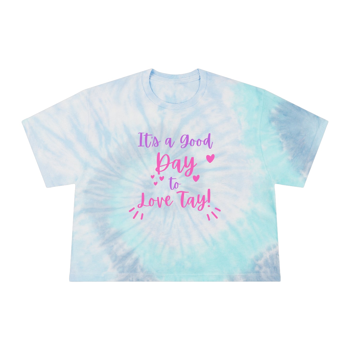 It's a Good Day to Love Tay-Women's Tie-Dye Crop Tee