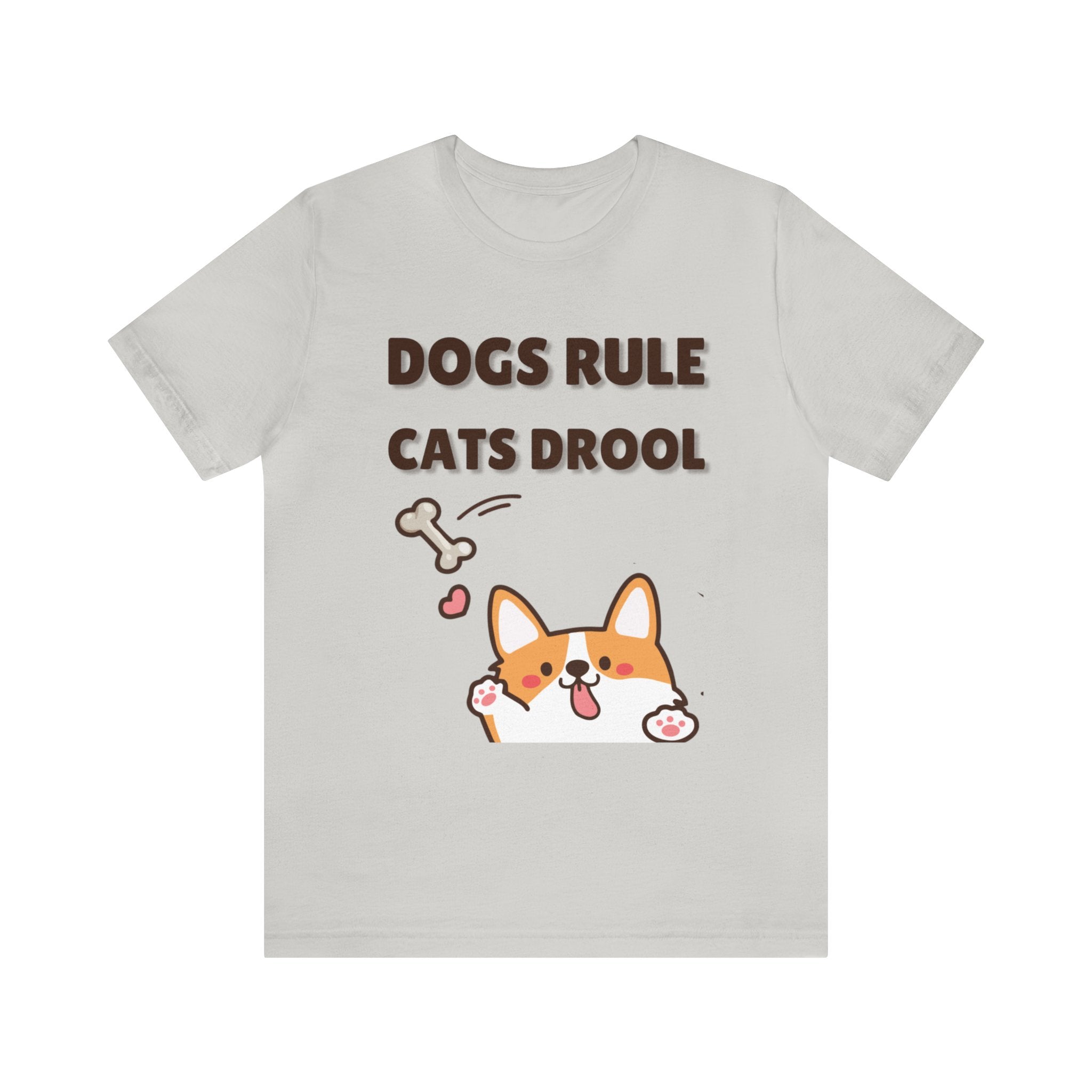 Dogs Rule Cats Drool Unisex Jersey Short Sleeve Tee