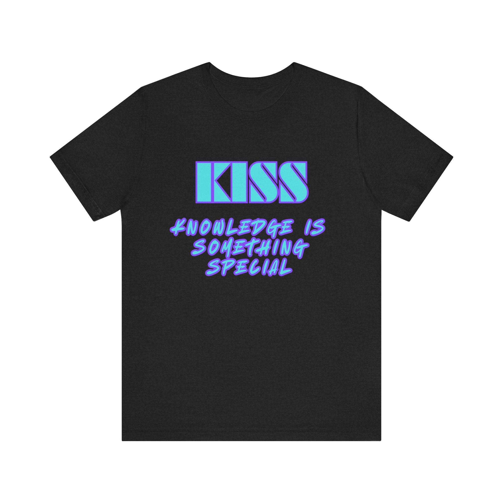 KISS-Knowledge is Something Special-Unisex Jersey Short Sleeve Tee