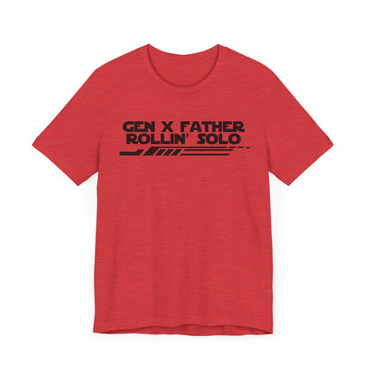 Gen X Father Rollin' Solo-Unisex Jersey Short Sleeve Tee