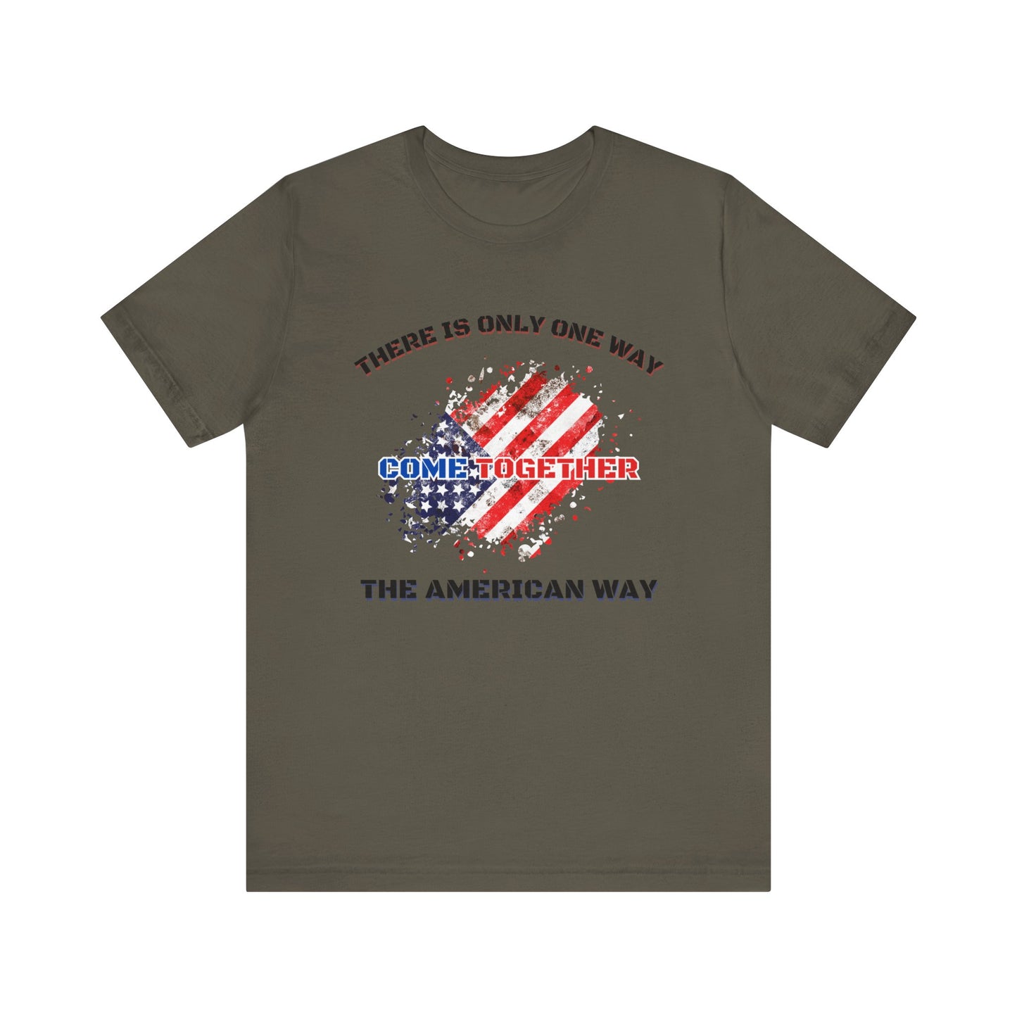 There is Only One Way The American Way-Unisex Jersey Short Sleeve Tee