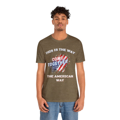 This is the Way...The American Way-Unisex Jersey Short Sleeve Tee